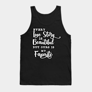 Every Love Story Tank Top